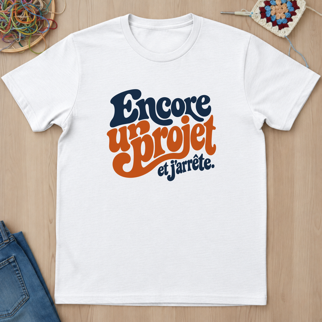 Encore un projet et j’arrête