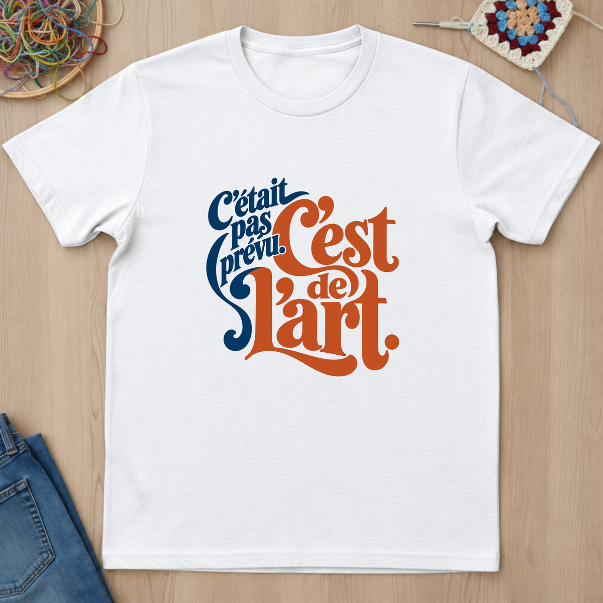 C'était pas prévu. C'est de l'art