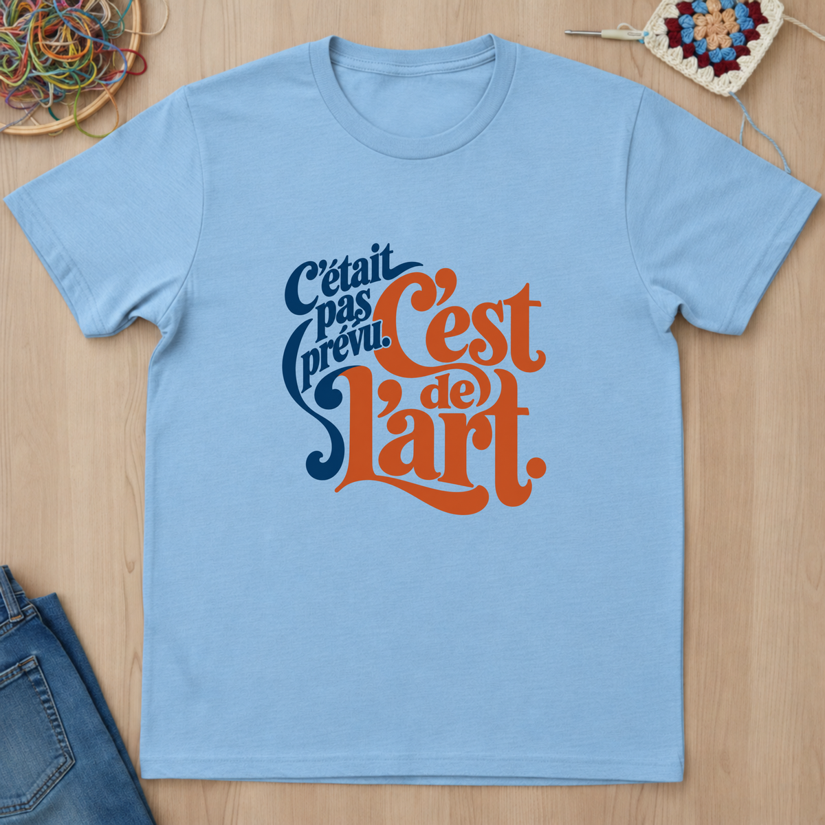 C'était pas prévu. C'est de l'art