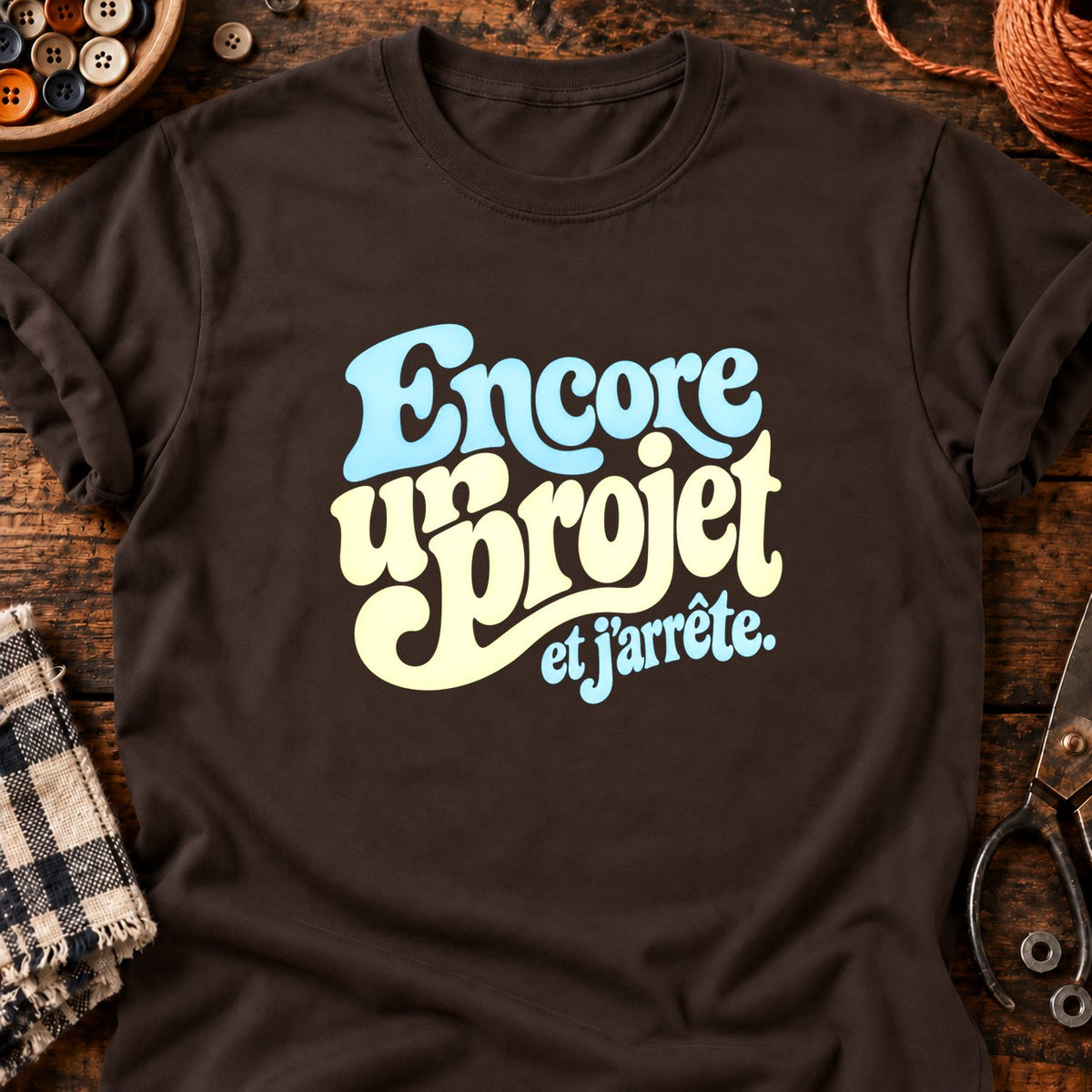 encore un projet et j'arrête — T-shirt chocolat
