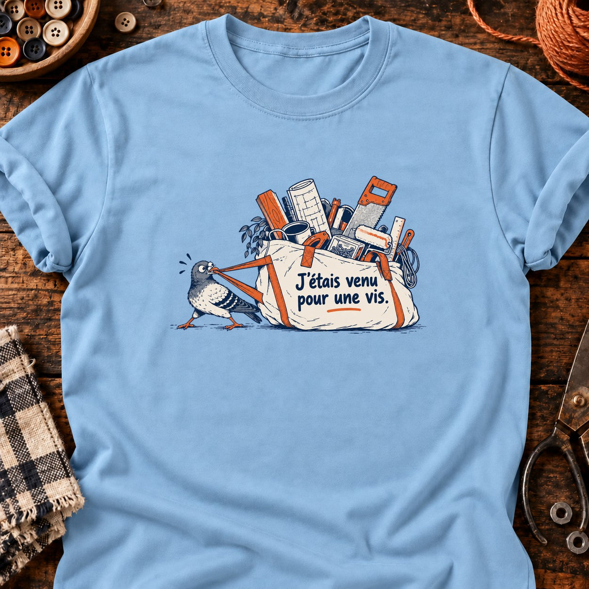 J’étais venu pour une vis — T-shirt bleu clair