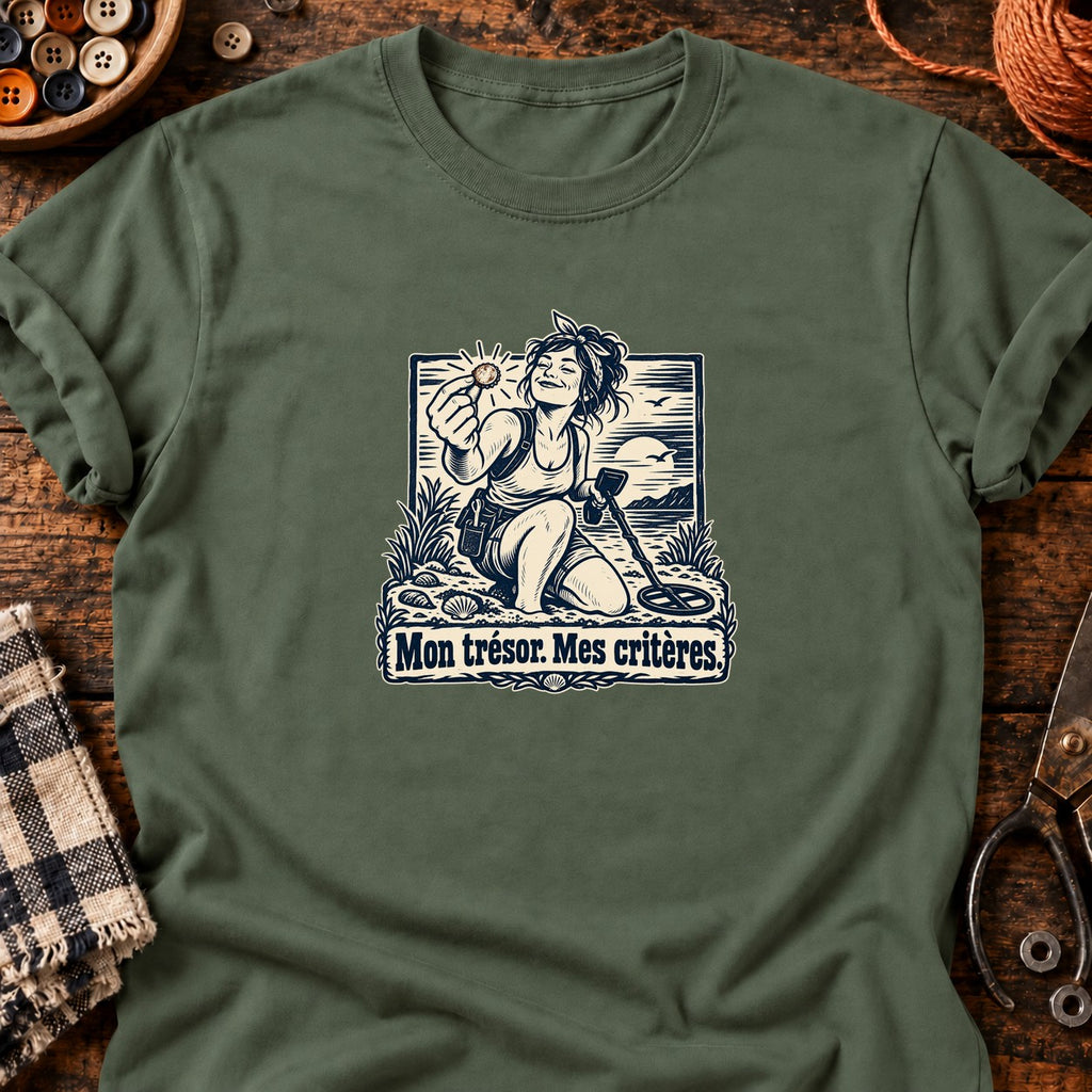 Chasseuse de trésors Mon trésor. Mes critères. — T-shirt vert militaire