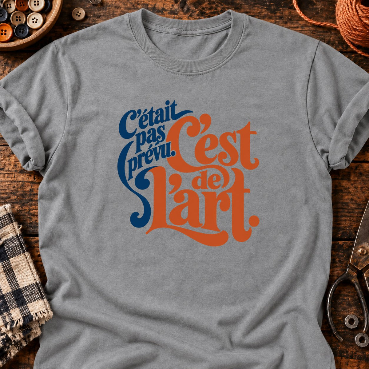 C'était pas prévu. C'est de l'art — T-shirt gris chiné