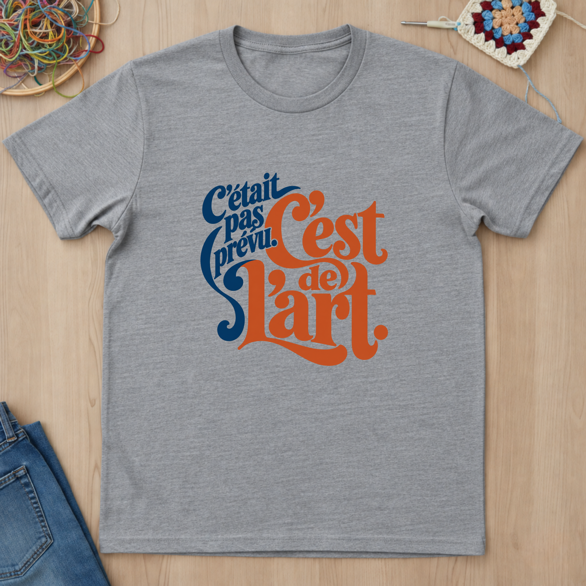 C'était pas prévu. C'est de l'art